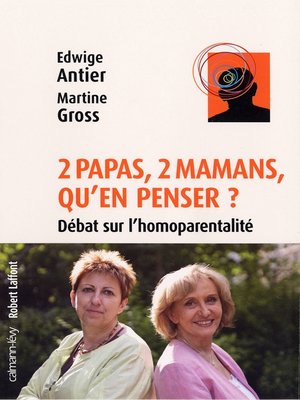 cover image of 2 papas, 2 mamans, qu'en penser ?